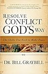 Resolve Conflict God's Way Resolve Conflict God's Way