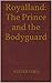Royalland: The Prince and the Bodyguard