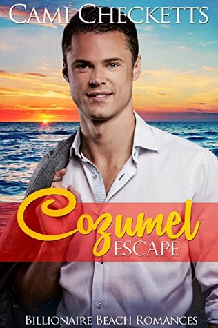 Cozumel Escape (Billionaire Beach #2)