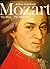 Mozart: The Man, the Musician
