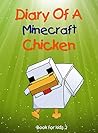 Book for kids: Diary Of A Cheeky Chicken Book for kids: Diary Of A Cheeky Chicken