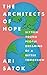 The Architects of Hope: Six...