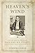 Heaven's Wind: The Life and Teachings of Nakamura Tempu-A Mind-Body Integration Pioneer