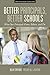 Better Principals, Better Schools: What Star Principals Know, Believe, and Do (Urban Education Studies Series)