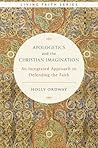 Apologetics and the Christian Imagination by Holly Ordway