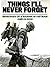 Things I'll Never forget: Memories of a Marine in Viet Nam