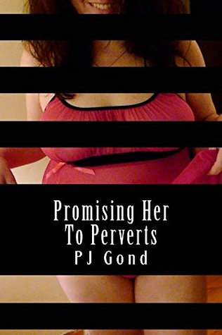 Promising Her To Perverts (The Community Book 1)