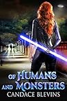 Of Humans and Monsters by Candace Blevins