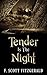 Tender Is The Night by F. Scott Fitzgerald Tender Is The Night by F. Scott Fitzgerald