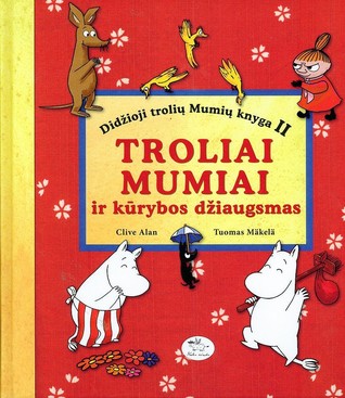Troliai Mumiai ir kūrybos džiaugsmas (Hardcover)