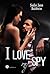 I love my spy by Sadie Jane Baldwin