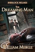 Sherlock Holmes- The Dreaming Man