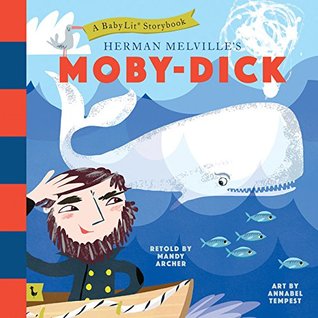 Moby Dick: A BabyLit® Storybook: A BabyLit® Storybook (Hardcover)