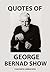 Quotes Of George Bernard Shaw