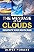 The Message of the Clouds