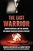 The Last Warrior: Andrew Marshall and the Shaping of Modern American Defense Strategy