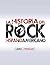 La Historia del Rock Hispanoamericano by Umberto Pérez
