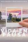 Vida en pausa by Laura López Alfranca