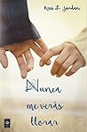 Nunca me verás llorar (Spanish Edition) Nunca me verás llorar (Spanish Edition)