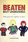 Beaten but Unbowed: Waking From The Nightmare Of Abuse