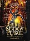 Grip of the Shadow Plague - Cengkaman Wabah Bayangan by Brandon Mull