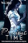 Precious Time (The Chronicles of Kerrigan Sequel #6)