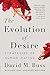 The Evolution of Desire by David M. Buss
