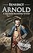 Benedict Arnold: A Life fro...