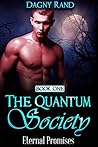 ROMANCE: Eternal Promises (Book 1 of The Quantum Society Series) ROMANCE: Eternal Promises (Book 1 of The Quantum Society Series)