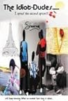 The Idiot-Dudes. ...