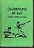 Champions at bat; by Ann Finlayson