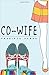 Co-Wife by Pradipta Panda
