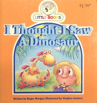 I Thought I Saw A Dinosaur (Paperback)