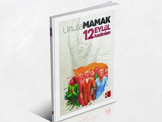 UnutaMAMAK : 12 Eylül Kadınları (Paperback)