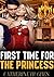 First Time For The Princess