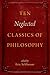 Ten Neglected Classics of Philosophy