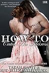 How to Catch an Heiress (The Marriage Maker #4) How to Catch an Heiress (The Marriage Maker #4)