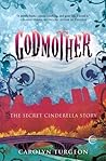 Godmother by Carolyn Turgeon