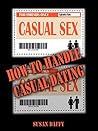 HOW TO HANDLE CASUAL DATING: FRIENDS WITH BENEFITS RULES AND HOW TO FIX RELATIONSHIP PROBLEMS