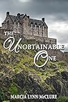 The Unobtainable One by Marcia Lynn McClure