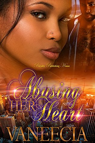 Abusing Her Heart (Kindle Edition)