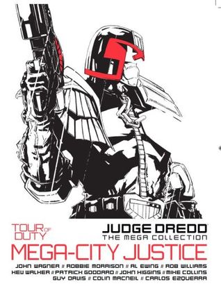 Tour of Duty: Mega-City Justice (Judge Dredd The Mega-Collection, #48)