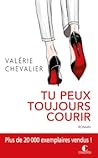 Tu peux toujours courir by Valérie Chevalier