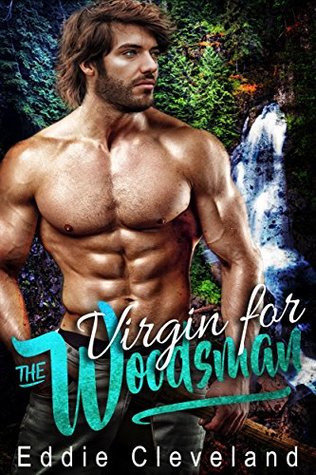 Virgin for the Woodsman (The Woodsman, #2)