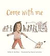 Come With Me by Holly M. McGhee