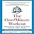 The One-Minute Workout: Science Shows a Way to Get Fit That's Smarter, Faster, Shorter