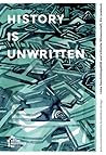 History is unwritten - Linke Geschichtspolitik und kritische Wissenschaft. Ein Lesebuch