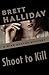 Shoot to Kill (The Mike Shayne Mysteries Book 48)