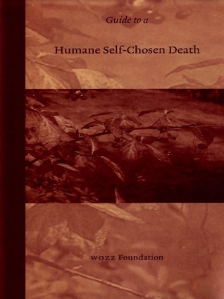 guide to a humane self-chosen death