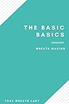 The Basic Basics Wreath Making The Basic Basics Wreath Making
